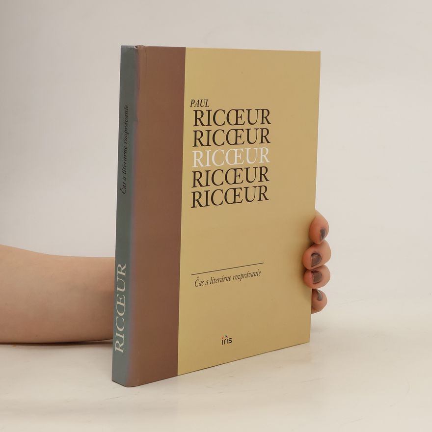 Paul Ricœur Čas a literárne rozprávanie
