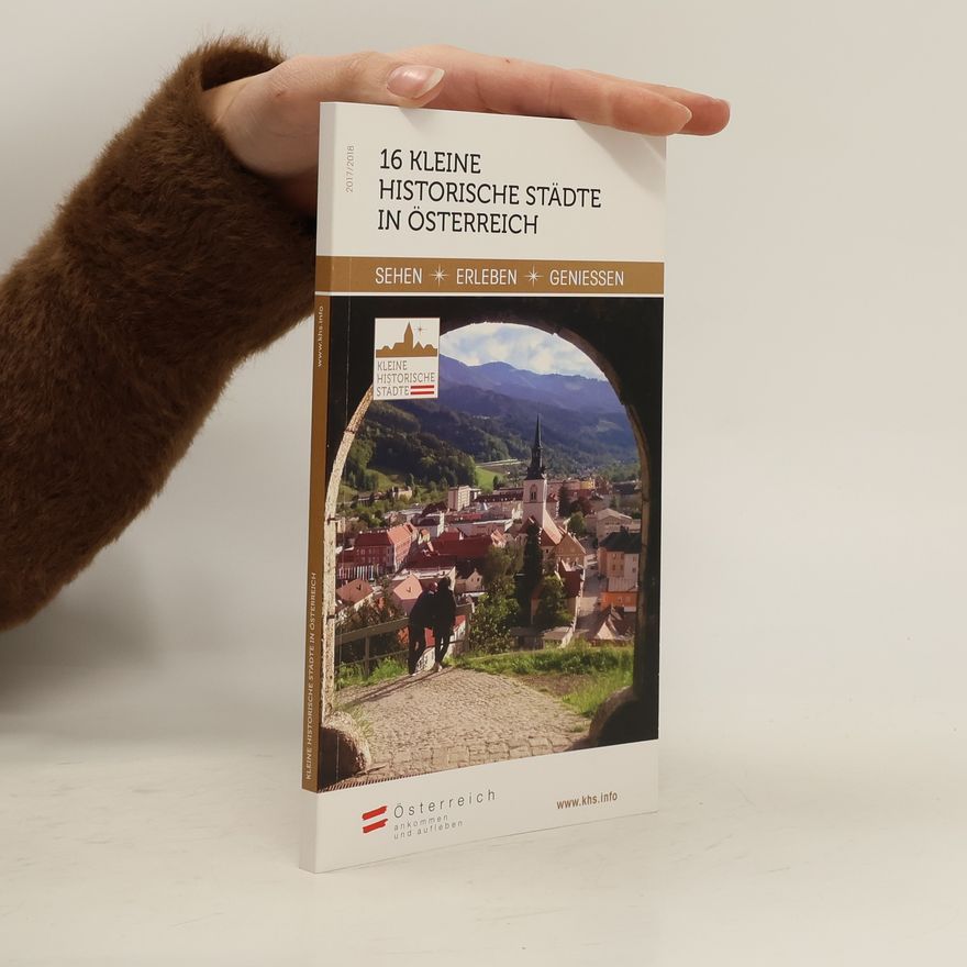 Autorenkollektiv 16 Kleine Historische Städte in Österreich