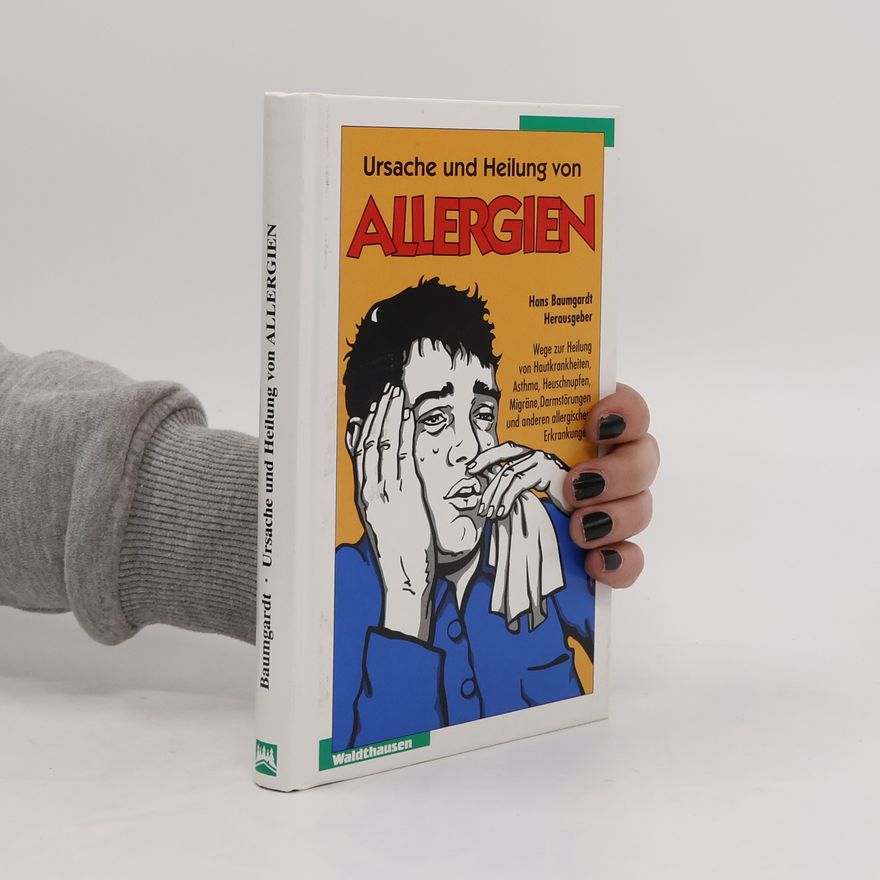 Hans Baumgardt Ursache und Heilung von Allergien