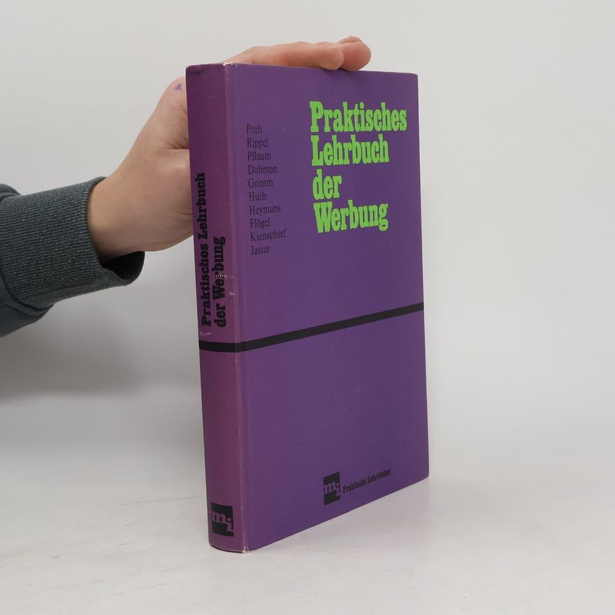 Ludwig G. Poth Praktisches Lehrbuch der Werbung