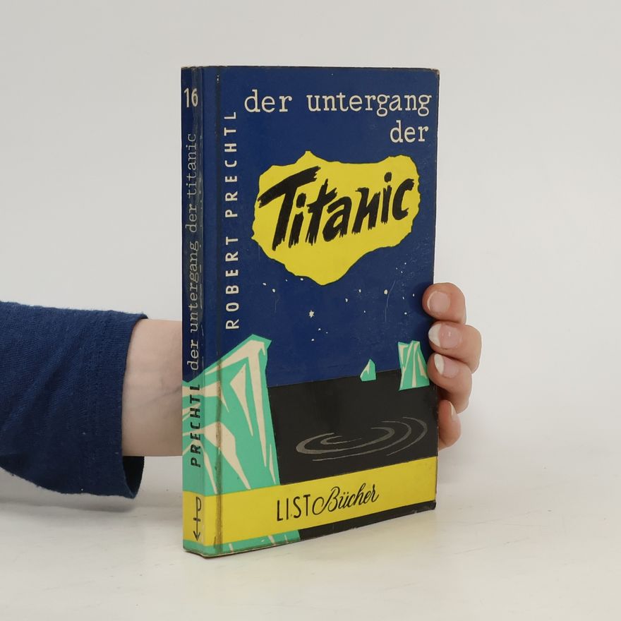 Robert Prechtl Untergang der Titanic