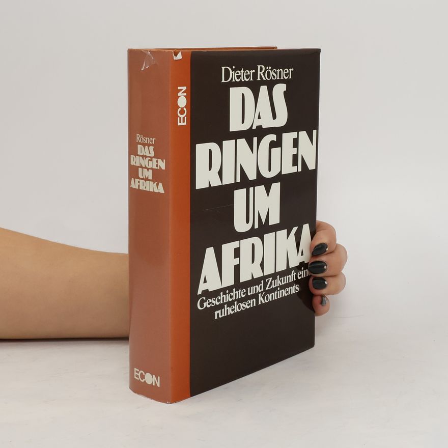 Dieter Rösner Das Ringen um Afrika
