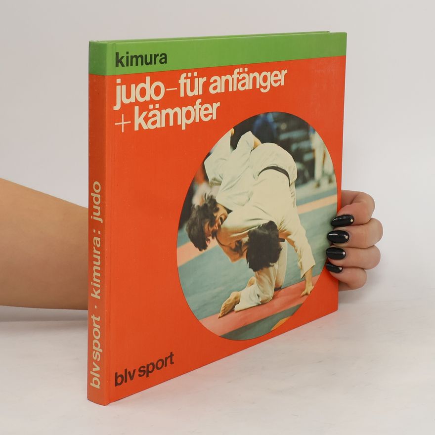 Masahiko Kimura Judo für Anfänger + [und] Kämpfer