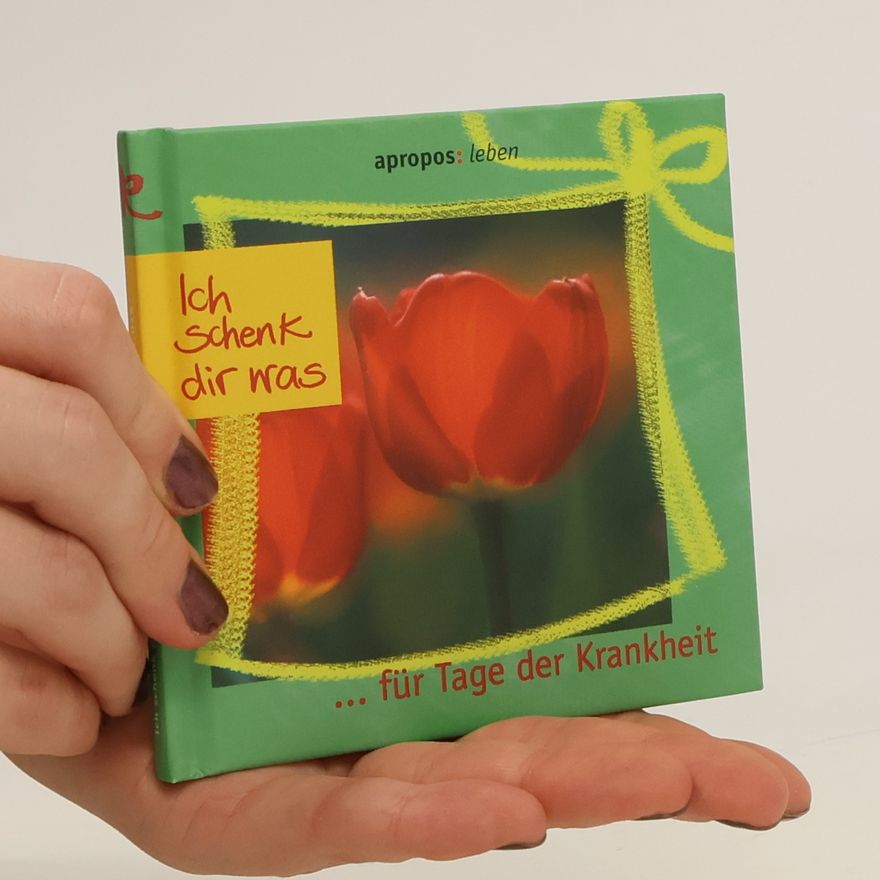 Autorenkollektiv Ich schenk dir was ...für Tage der Krankheit