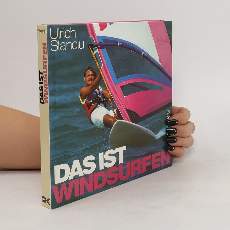 Ulrich Stanciu Das ist Windsurfen