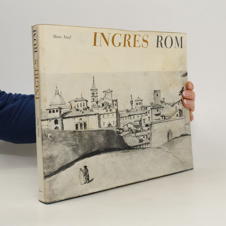 Hans Naef Ingres Rom