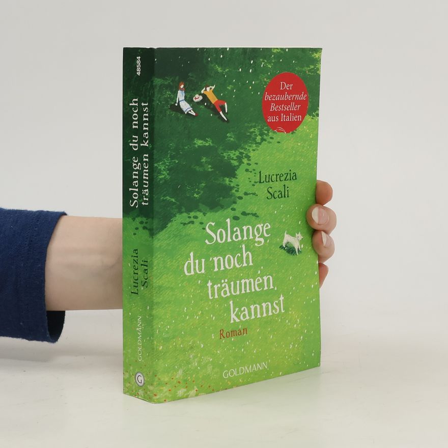 Lucrezia Scali Solange du noch träumen kannst