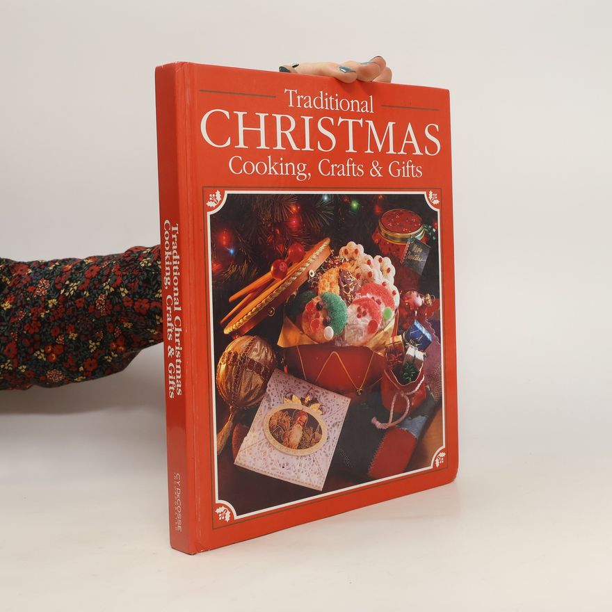 Cy DeCosse Incorporated Traditional Christmas Cooking, Crafts and Gifts
