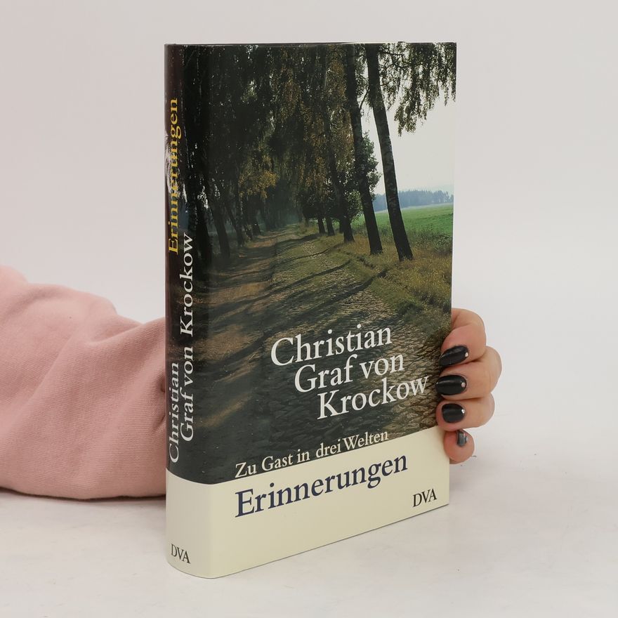 Christian Graf von Krockow Zu Gast in drei Welten
