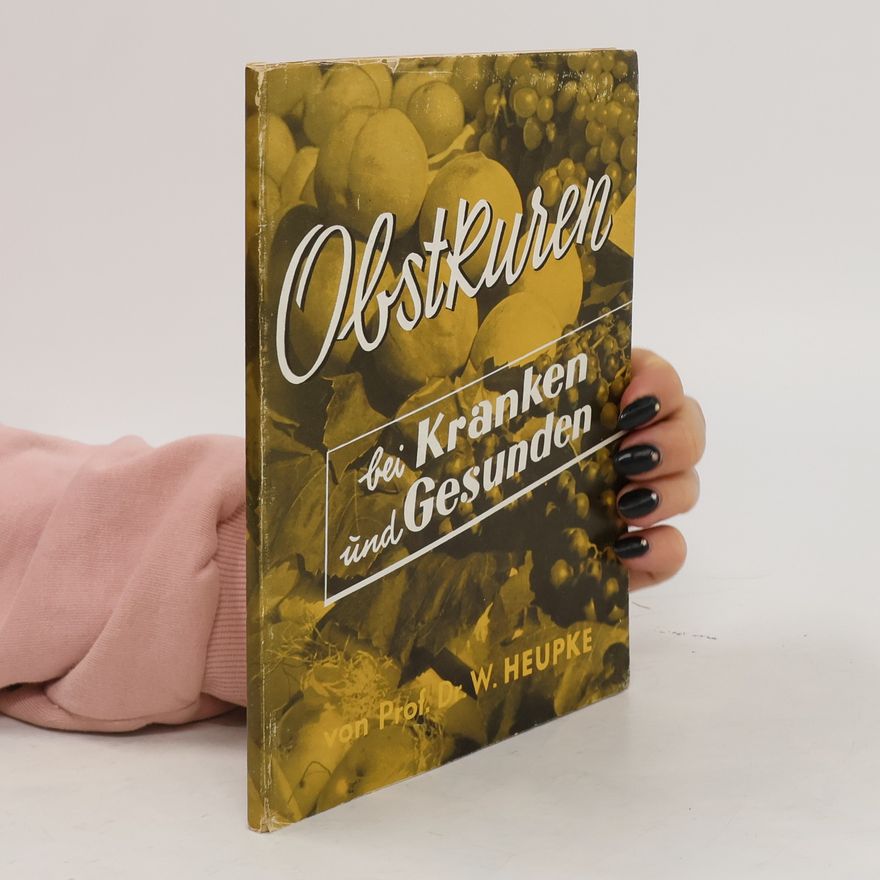 W. Heupke Obstkuren bei Kranken und Gesunden