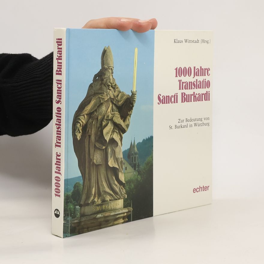 Klaus Wittstadt 1000 Jahre Translatio Sancti Burkardi
