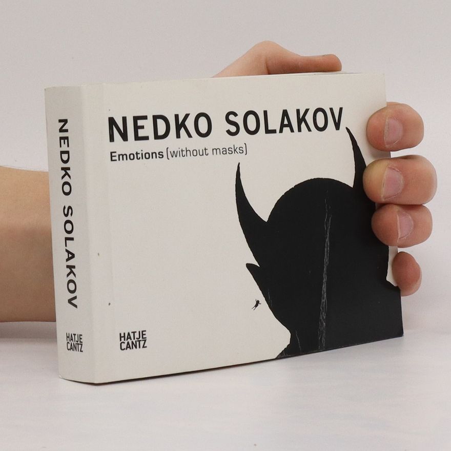 Ralf Beil Nedko Solakov - emotions (without masks)
