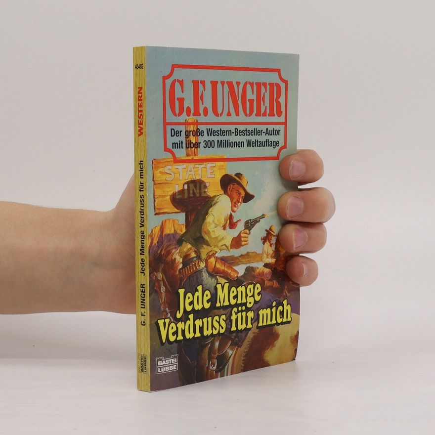 Autorenkollektiv G. F. Unger, Band 1959: Jede Menge Verdruss für mich