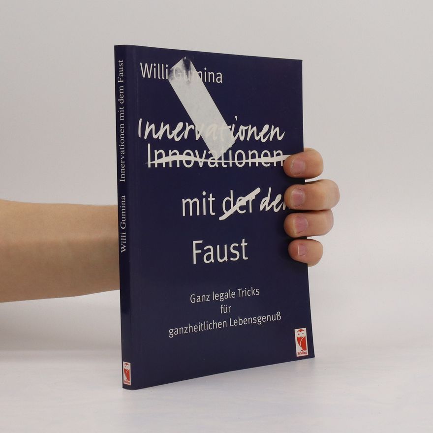 Willi Gumina Innervationen mit dem Faust