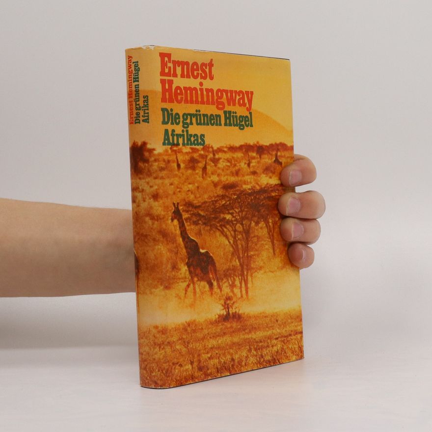 Ernest Hemingway Die grünen Hügel Afrikas