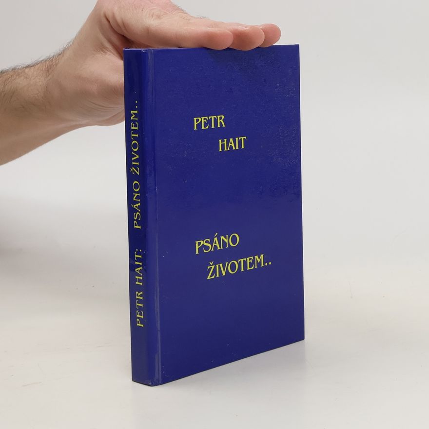 Petr Hait Psáno životem..