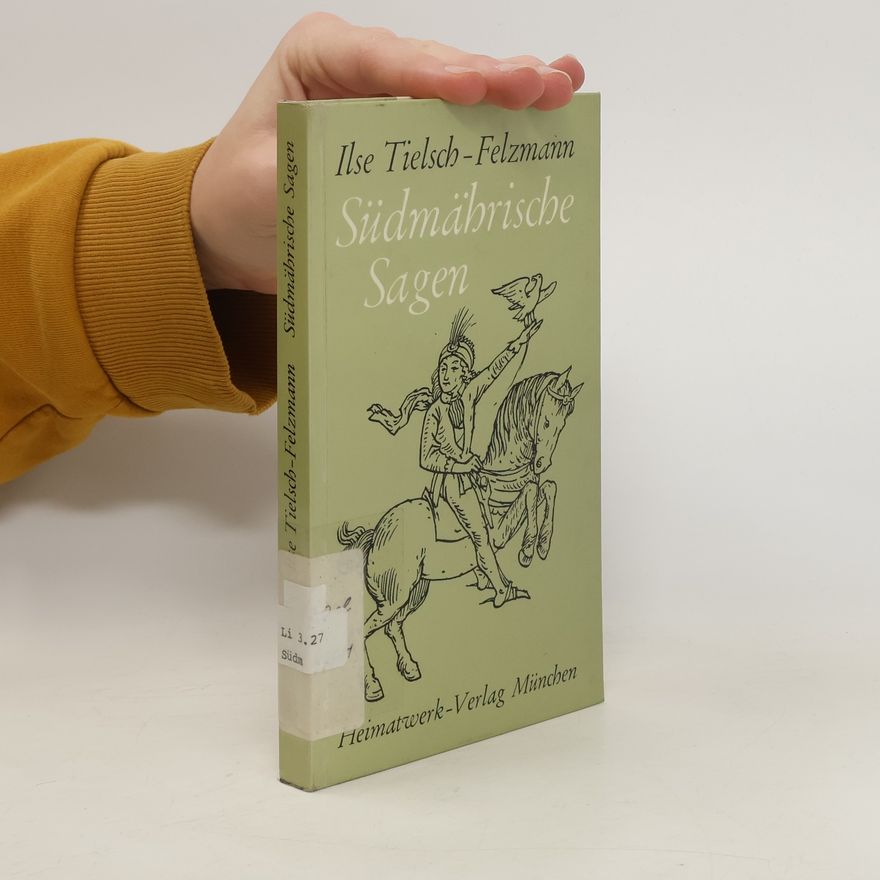 Ilse Tielsch Südmährische Sagen