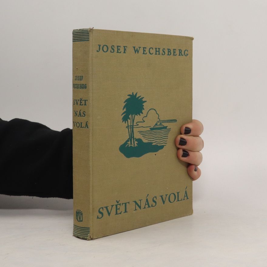 Joseph Wechsberg Svět nás volá