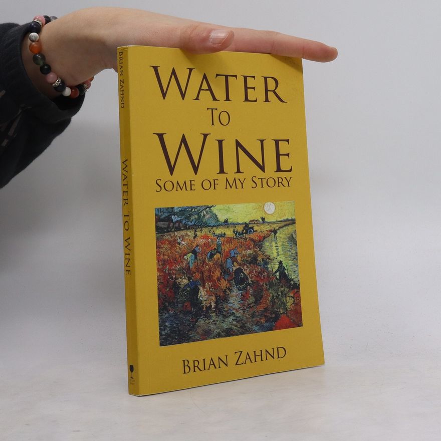 Brian Zahnd Water to Wine