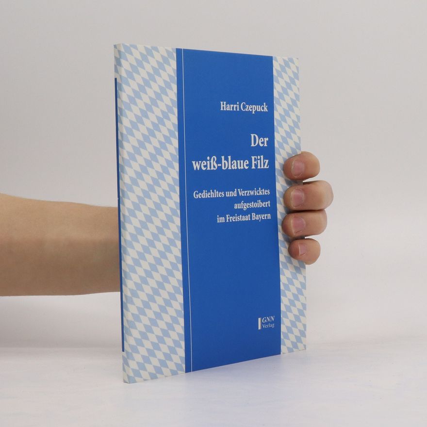 Harri Czepuck Der weiß-blaue Filz