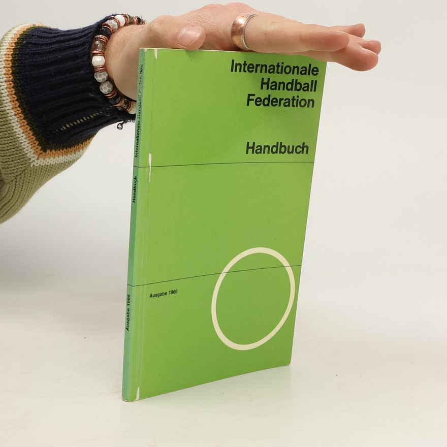 Various authors Internationale Handball Federation. Handbuch 1966