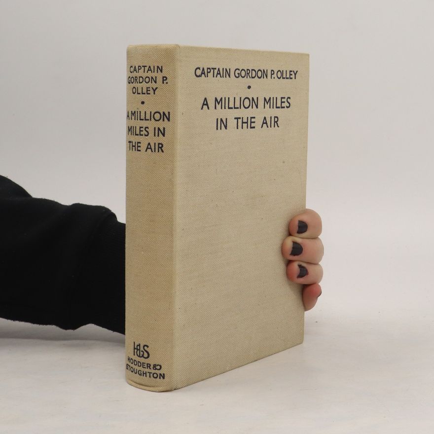 Gordon Percy Olley A Million Miles in The Air