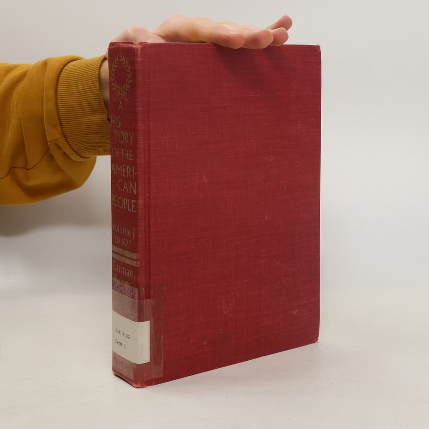 Harry J Carman  A History of the American People. Volume. II, to 1877