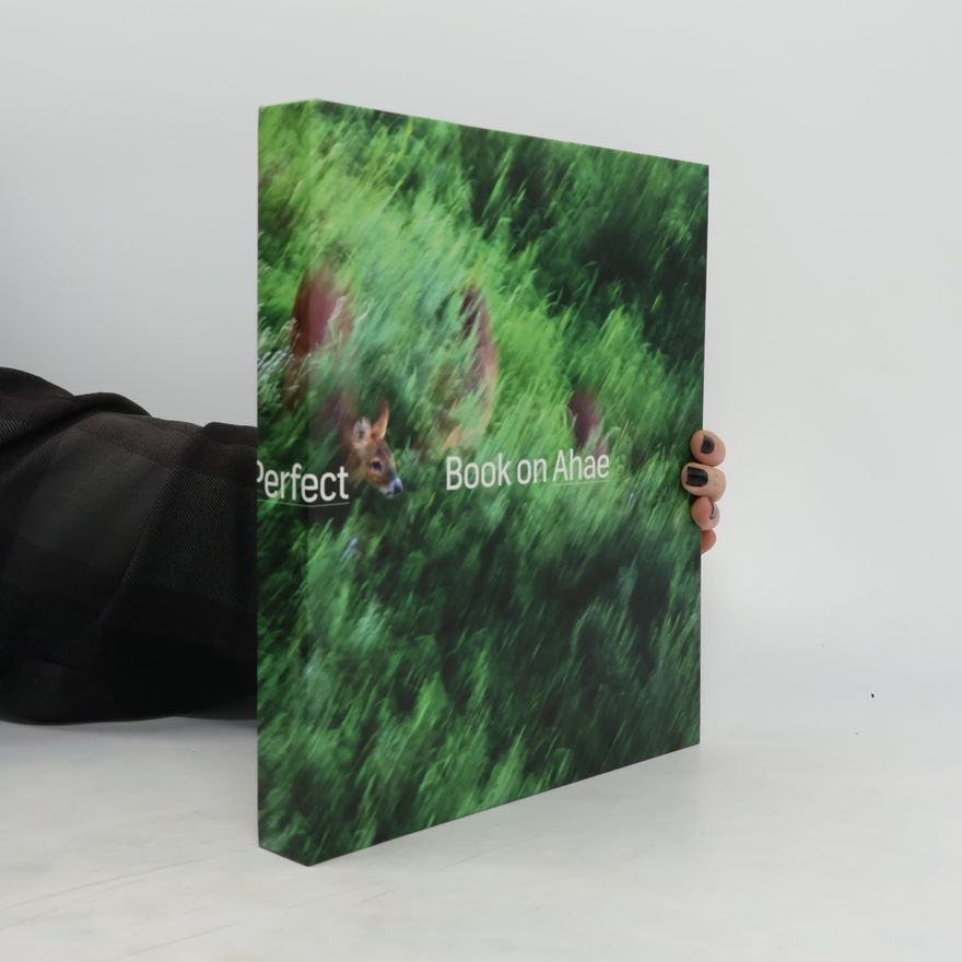 Joseph Backstein So simple, so beautiful, so perfect: Book on Ahae