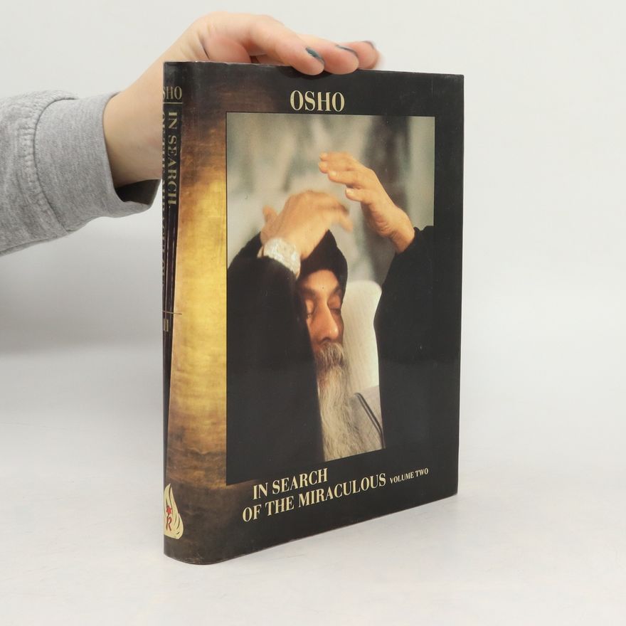 Osho Rajneesh In Search of the Miraculous, Volume 2
