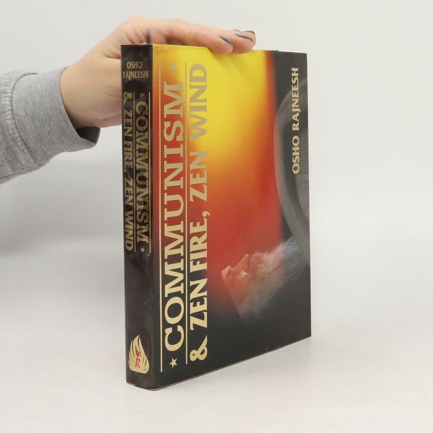 Osho Communism & Zen fire, Zen wind