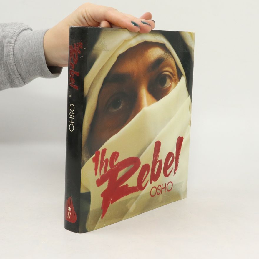 Osho Osho The Rebel