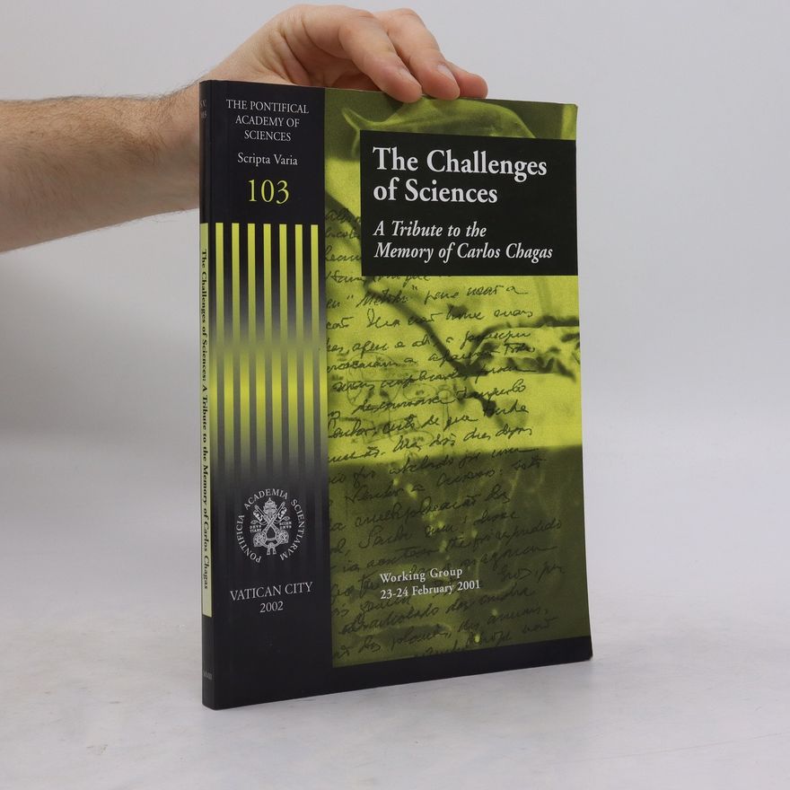Autorenkollektiv The Challenges of Sciences. A Tribute to the Memory of Carlos Chagas