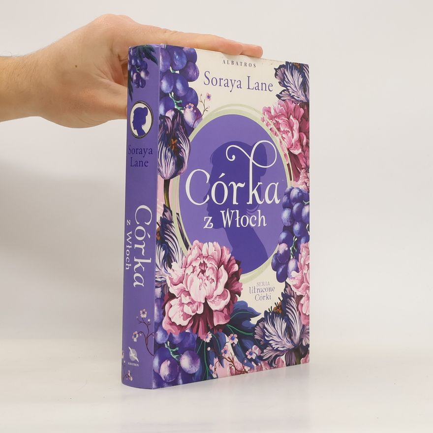 Soraya M. Lane Utracone córki T.1 Córka z Włoch