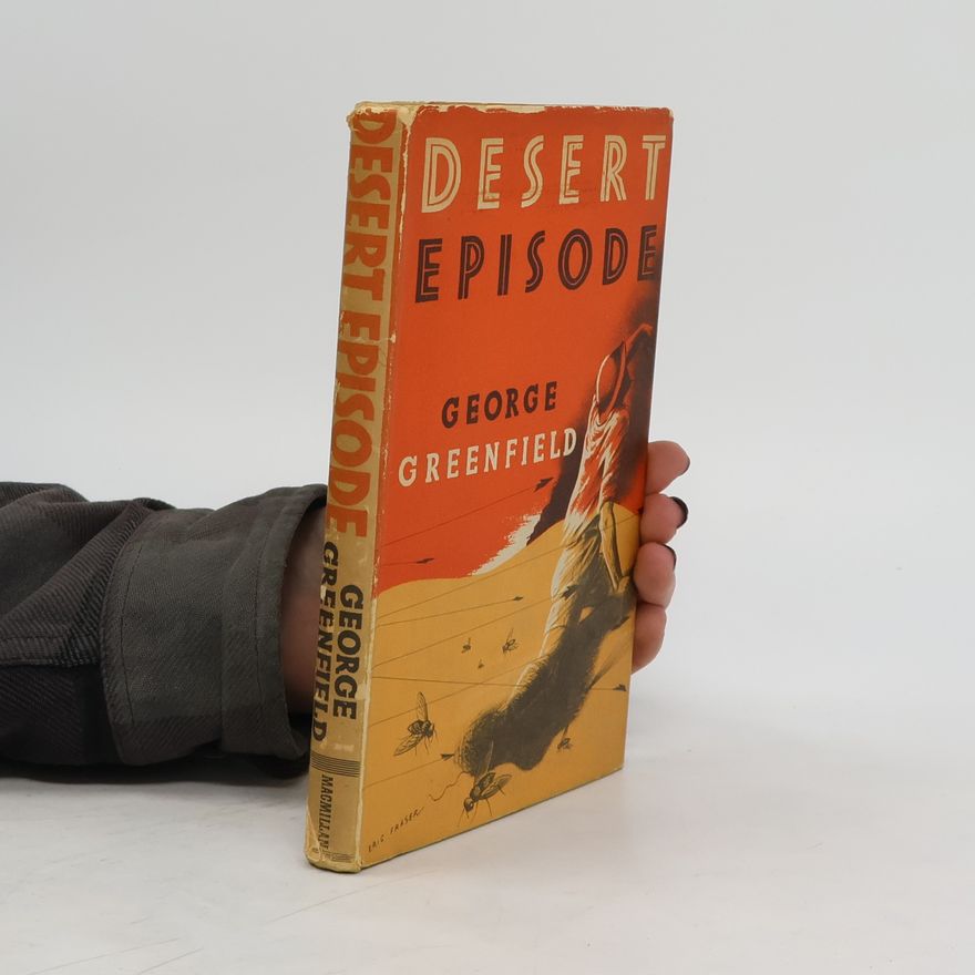 George Greenfield Desert Episode