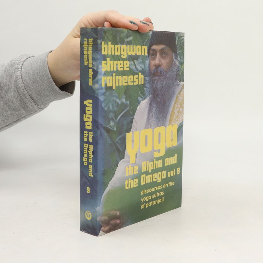 Osho Rajneesh Yoga. The Alpha and the Omega 9