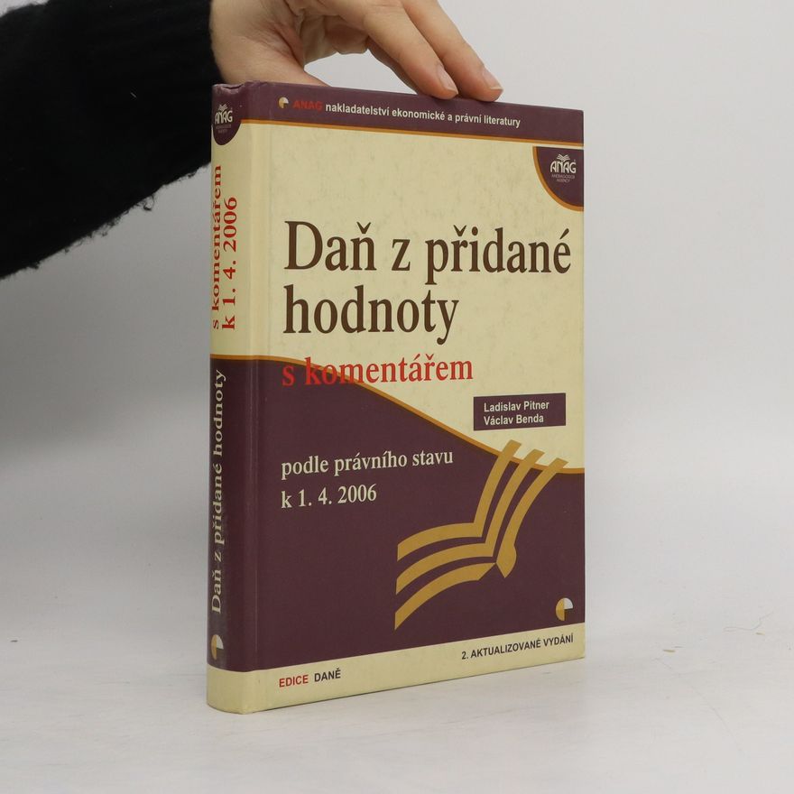 Václav Benda Daň z přidané hodnoty s komentářem. Podle právního stavu k 1.4.2006