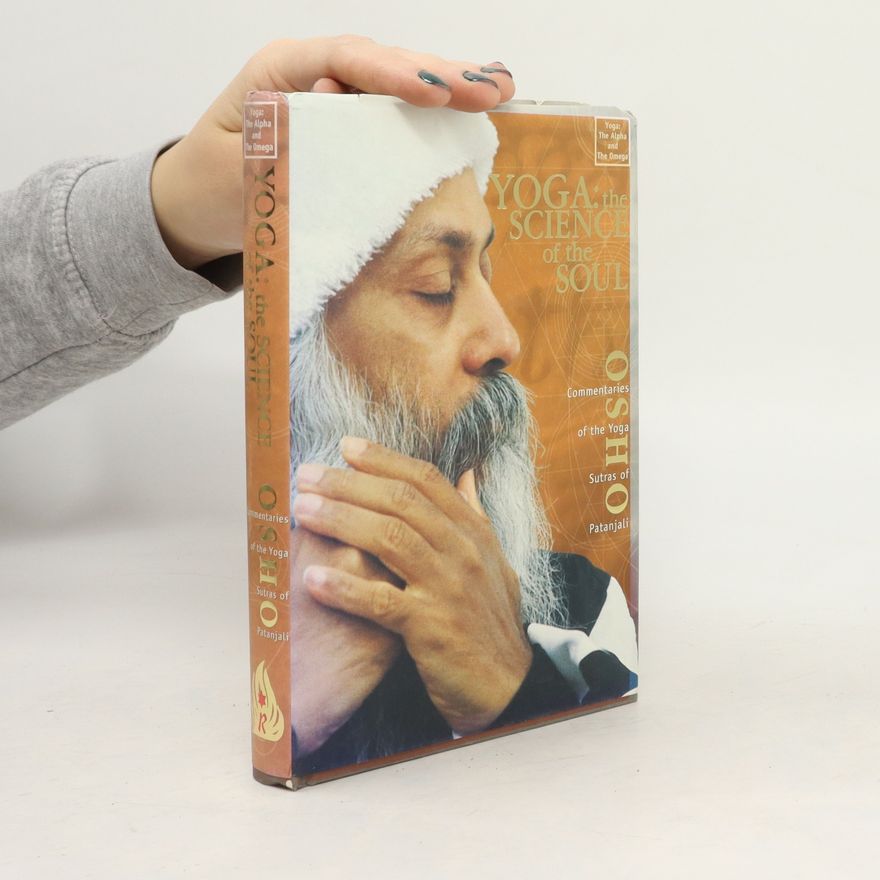 Osho Rajneesh Yoga. The Science of the Soul