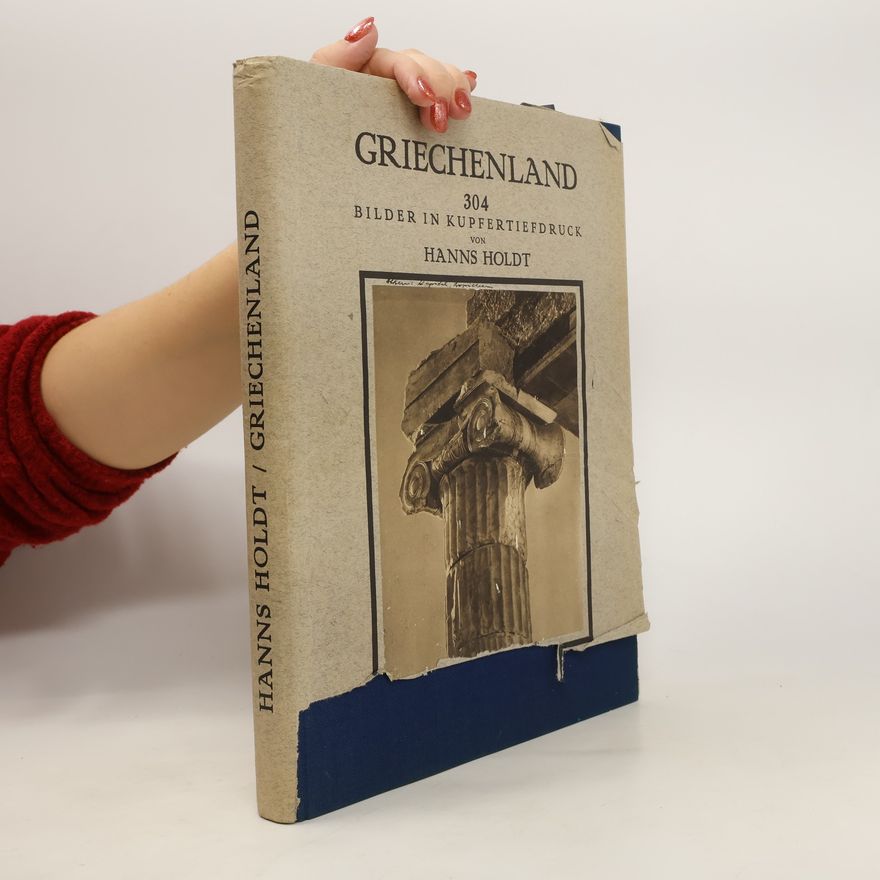 Hanns Holdt Griechenland 304. Bilder in Kupfertiefdruck