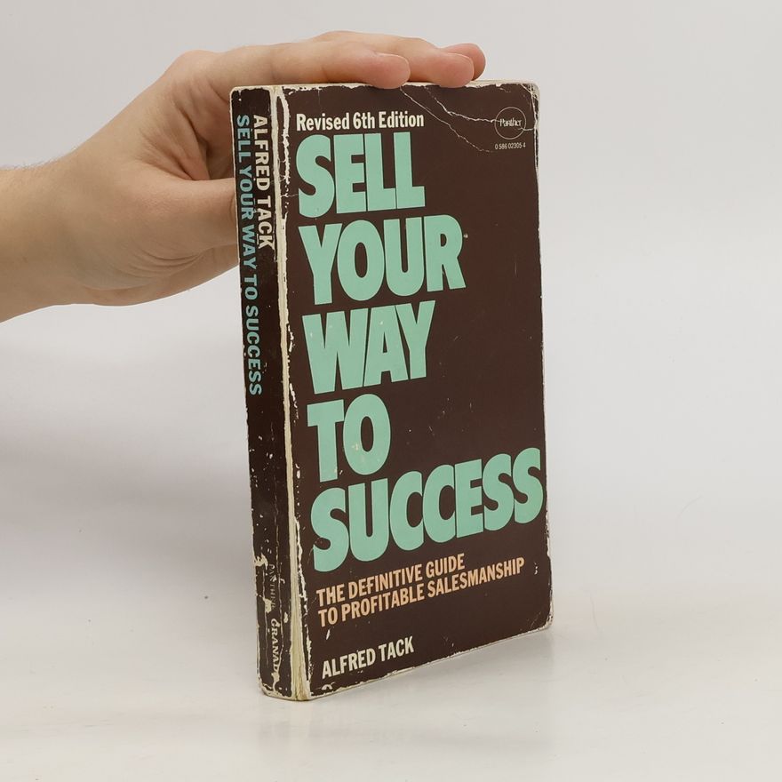 Alfred Tack Sell Your Way To Success