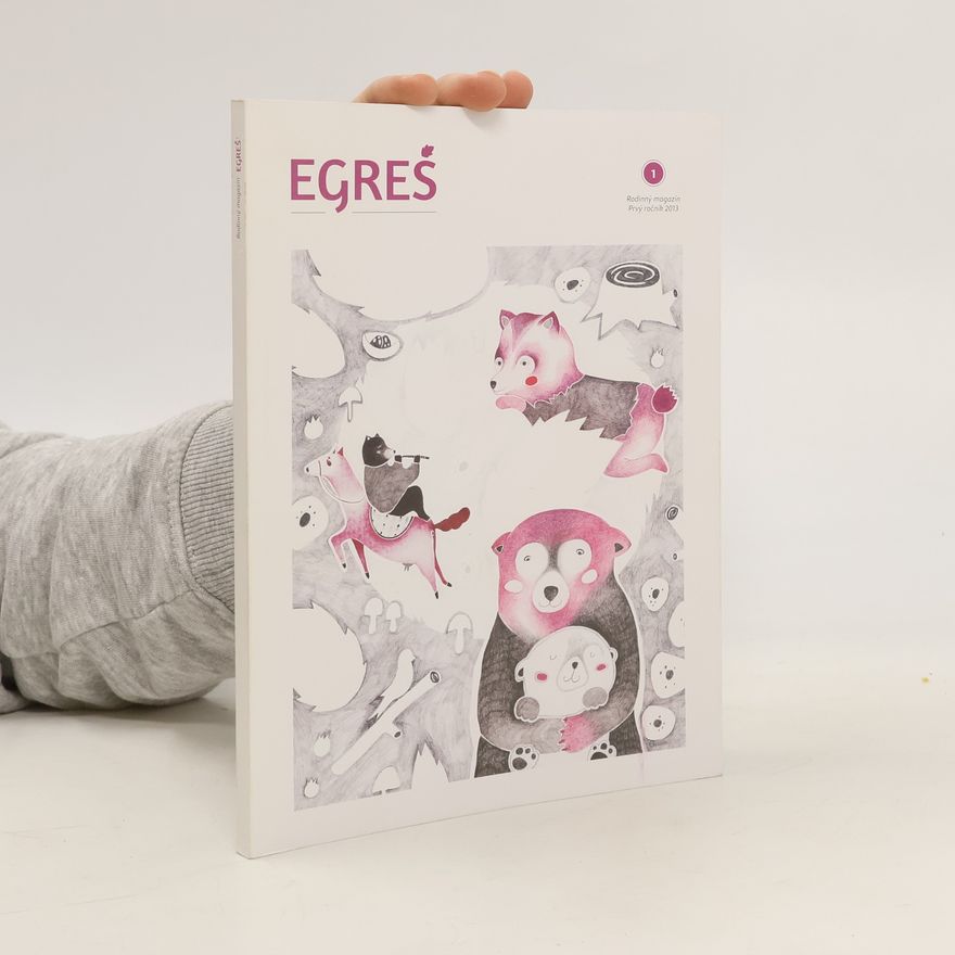 Kolektiv autorů Egreš rodinný magazín 1/2013