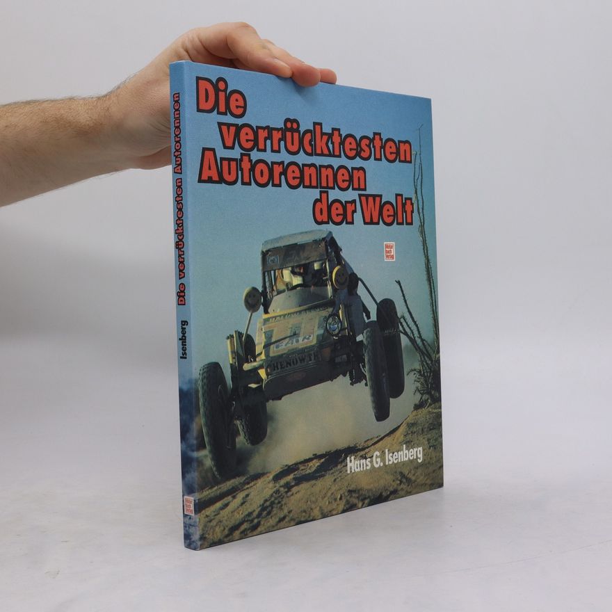 Hans-Georg Isenberg Die verrücktesten Autorennen der Welt