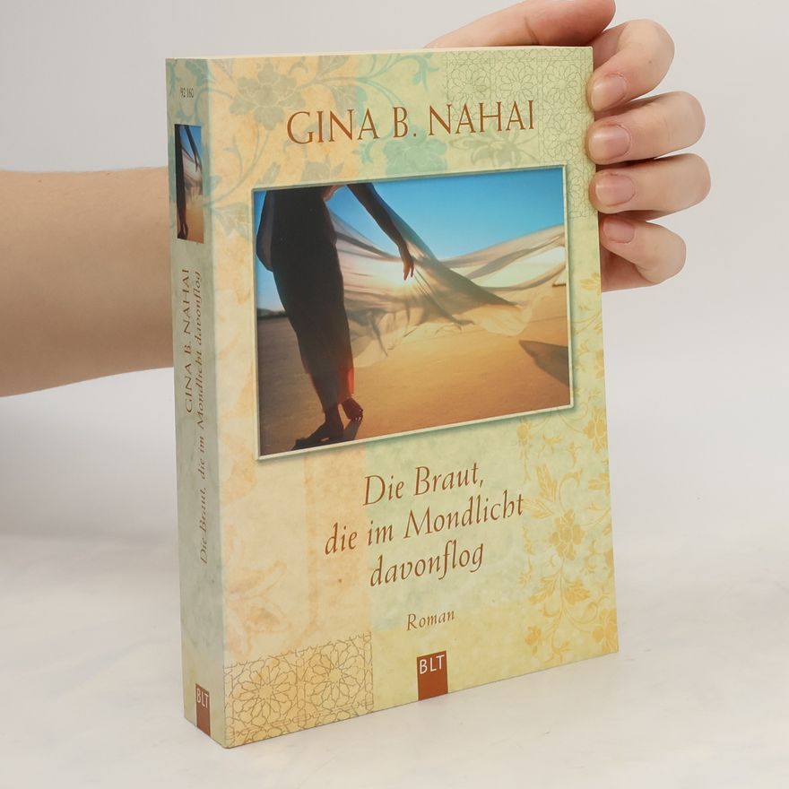 Gina B. Nahai Die Braut, die im Mondlicht davonflog