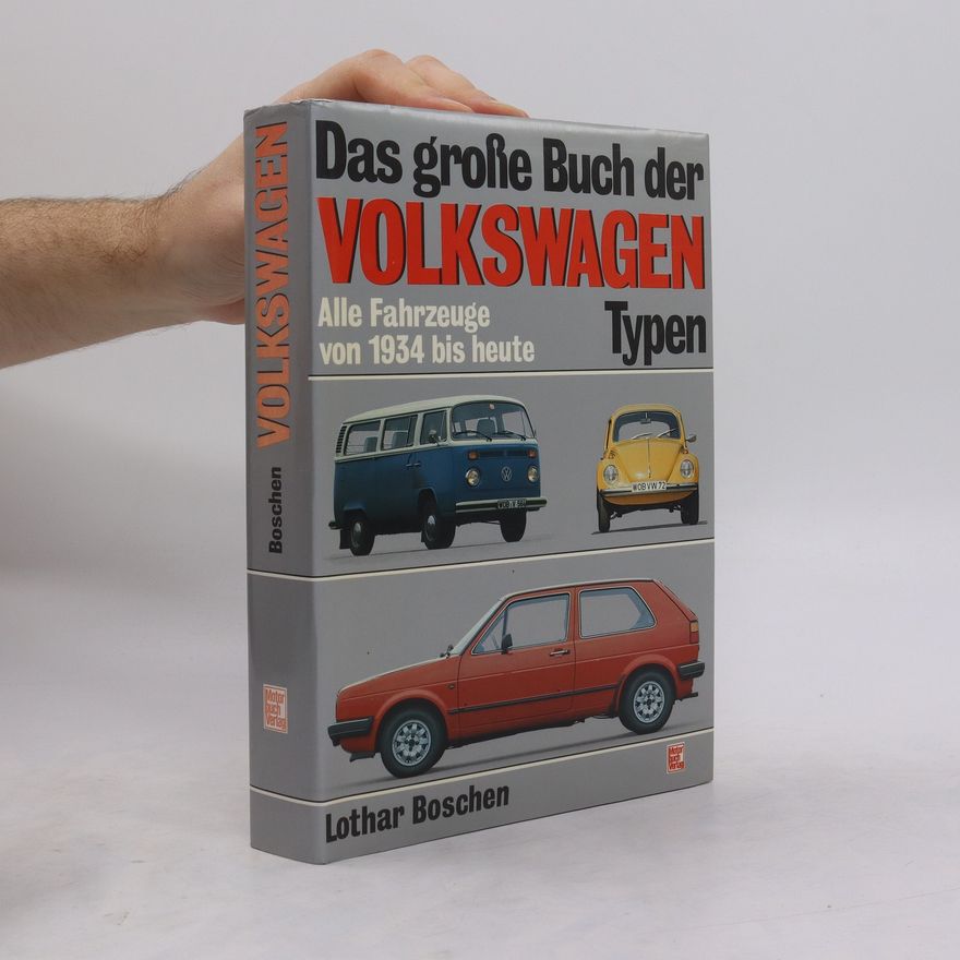 Lothar Boschen Das grosse Buch der Volkswagen-Typen
