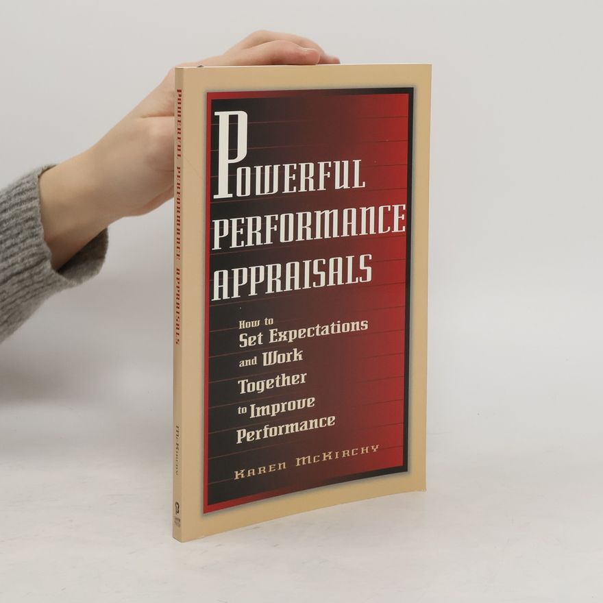 Karen McKirchy Powerful Performance Appraisals