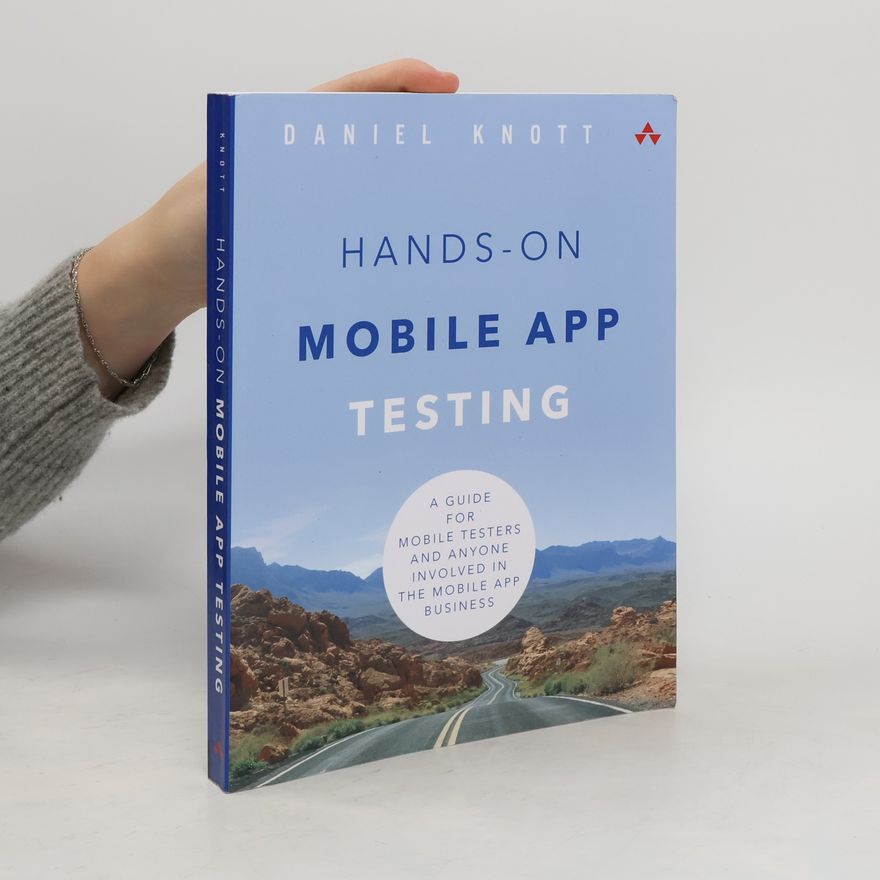 Daniel Knott Hands-On Mobile App Testing