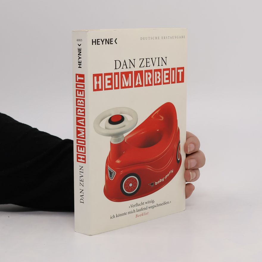 Dan Zevin Heimarbeit oder die Kunst, ein Vater zu sein