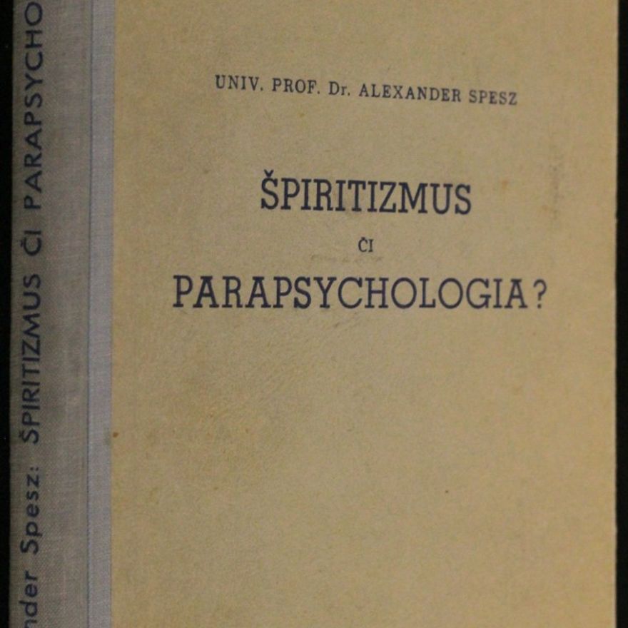 Alexander Spesz Špiritizmus či parapsychologia?