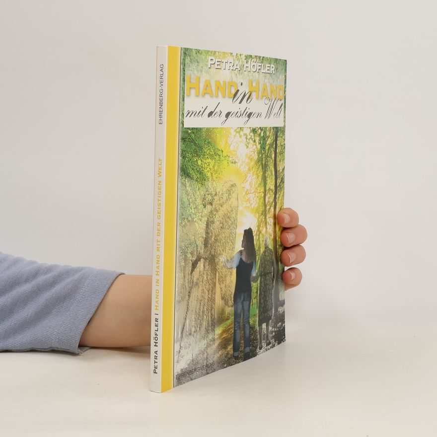 Petra Höfler Hand in Hand mit der geistigen Welt