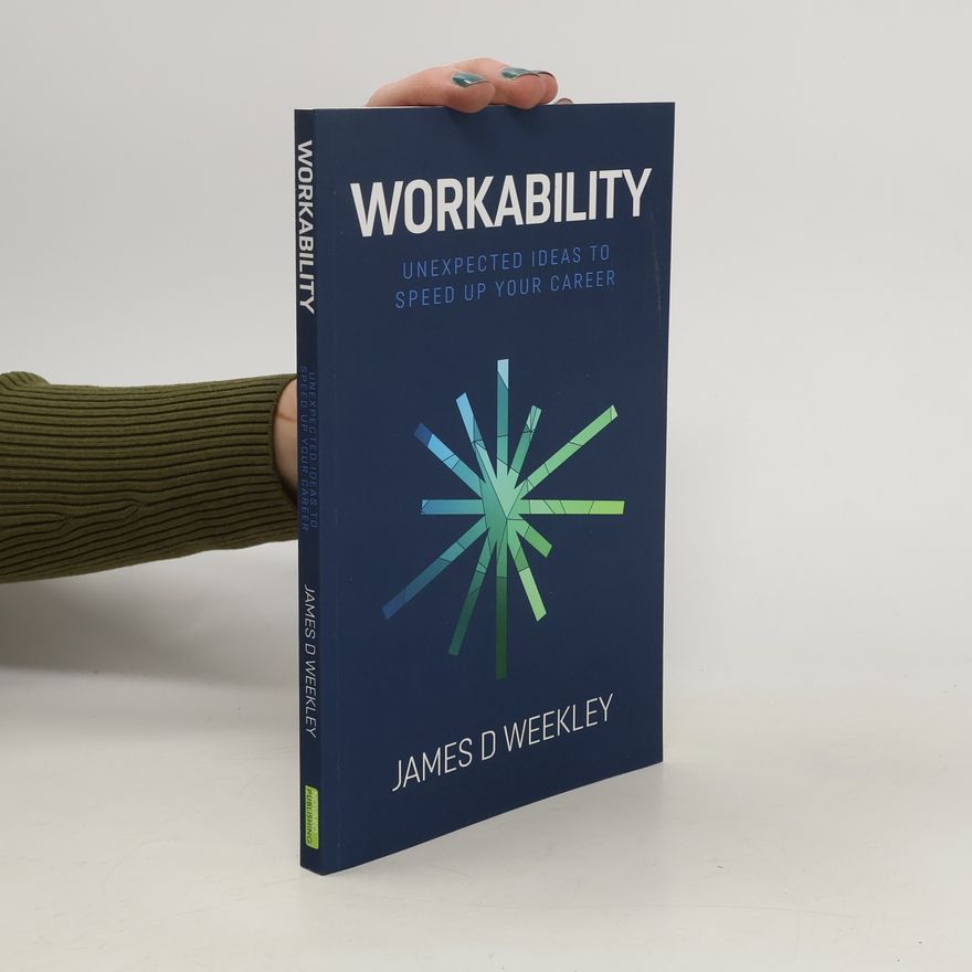 James D Weekley Workability