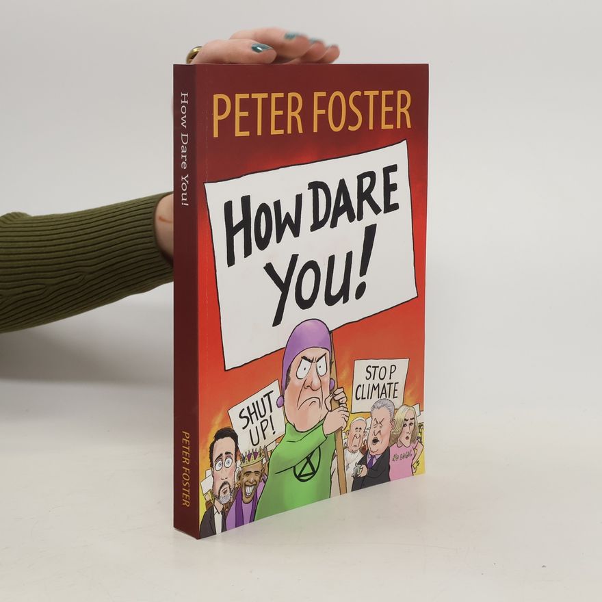 Peter Foster How Dare You!